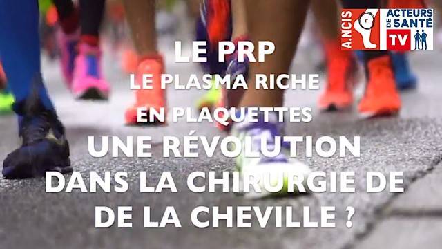 PRP une révolution dans la chirurgie de la cheville ?