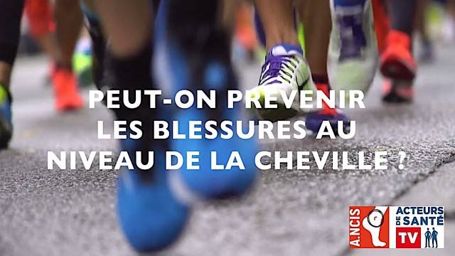 Peut-on prévenir les blessures au niveau de la cheville ?